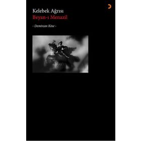 Kelebek Ağrısı - Demircan Köse Beyan-ı Menazil