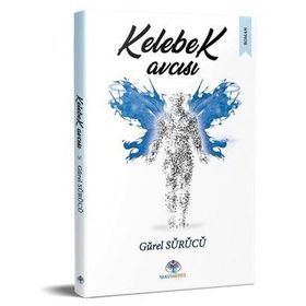 Kelebek Avcısı - Gürel Sürücü - Mavi Nefes Yayınları