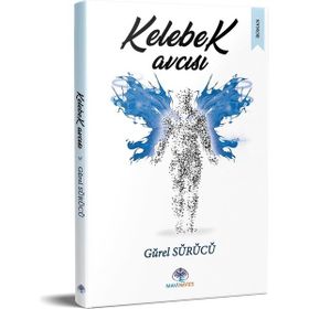 Kelebek Avcısı - Gürel Sürücü - Mavi Nefes Yayınları