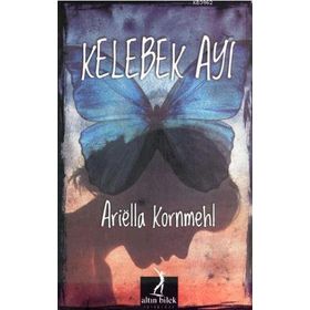 KELEBEK AYI - ARIËLLA KORNMEHL (ISBN:9786055831066)