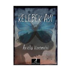 KELEBEK AYI - ARIËLLA KORNMEHL (ISBN:9786055831066)