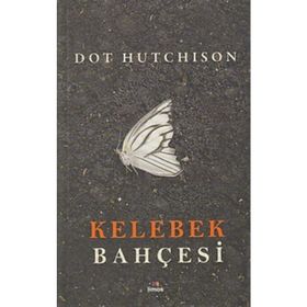 Kelebek Bahçesi - Dot Hutchison