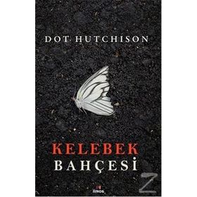 Kelebek Bahçesi - Dot Hutchison