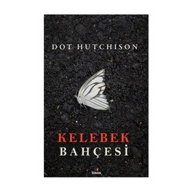 Kelebek Bahçesi - Dot Hutchison