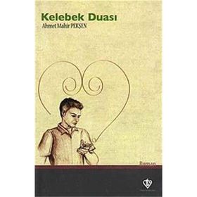 Kelebek Duası - Ahmet Mahir Pekşen