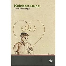 Kelebek Duası - Ahmet Mahir Pekşen