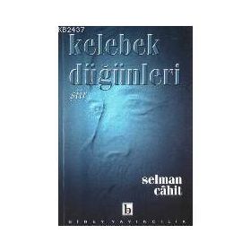 KELEBEK DÜĞÜNLERİ - SELMAN CAHIT
