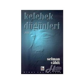 KELEBEK DÜĞÜNLERİ - SELMAN CAHIT