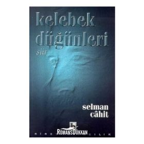 KELEBEK DÜĞÜNLERİ - SELMAN CAHIT