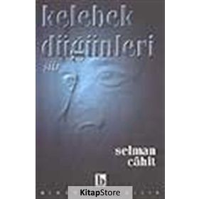 KELEBEK DÜĞÜNLERİ - SELMAN CAHIT