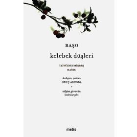KELEBEK DÜŞLERİ İKİYÜZYETMİŞBEŞ HAIKU - BAŞO