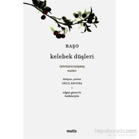 KELEBEK DÜŞLERİ İKİYÜZYETMİŞBEŞ HAIKU - BAŞO