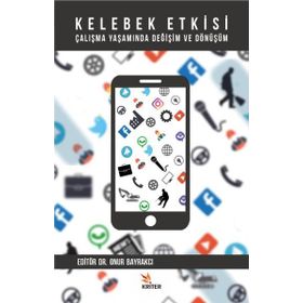 Kelebek Etkisi Çalışma Yaşamında Değişim ve Dönüşüm - Onur Bayrakcı