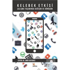 Kelebek Etkisi Çalışma Yaşamında Değişim ve Dönüşüm - Onur Bayrakcı
