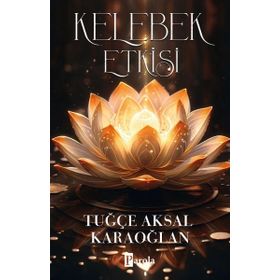 Kelebek Etkisi - Tuğçe Aksal Karaoğlan