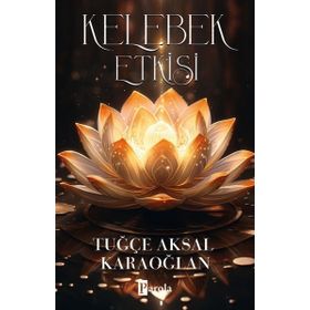Kelebek Etkisi - Tuğçe Aksal Karaoğlan