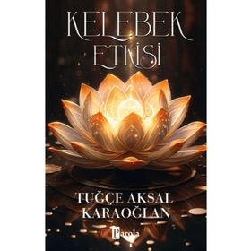 Kelebek Etkisi - Tuğçe Aksal Karaoğlan