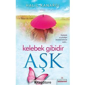 Kelebek Gibidir Aşk - Halil Kanargı