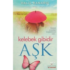 Kelebek Gibidir Aşk - Halil Kanargı