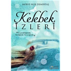 Kelebek İzleri - Merve Nur Demirtaş