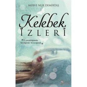 Kelebek İzleri - Merve Nur Demirtaş