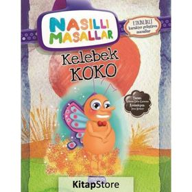 Kelebek Koko - Nasıllı Masallar - Şebnem Güler Karacan