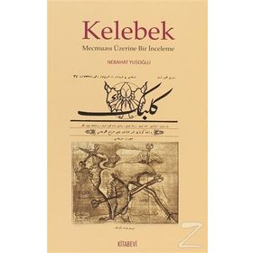 KELEBEK MECMUASI ÜZERINE BIR İNCELEME - NEBAHAT YUSOĞLU