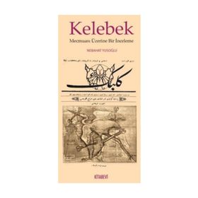 KELEBEK MECMUASI ÜZERINE BIR İNCELEME - NEBAHAT YUSOĞLU