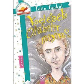 KELEBEK OLABILIR MIYIM? - TÜLİN TANKUT