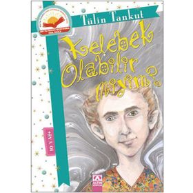 KELEBEK OLABILIR MIYIM? - TÜLİN TANKUT