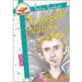KELEBEK OLABILIR MIYIM? - TÜLİN TANKUT