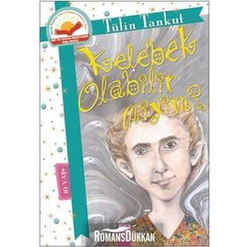 KELEBEK OLABILIR MIYIM? - TÜLİN TANKUT