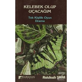 Kelebek Olup Uçacağım - Abdulkadir Sakar