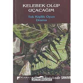 Kelebek Olup Uçacağım - Abdulkadir Sakar
