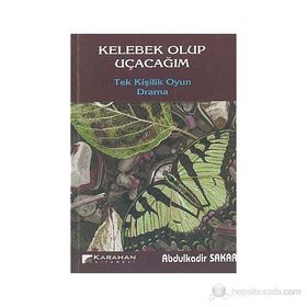 Kelebek Olup Uçacağım - Abdulkadir Sakar