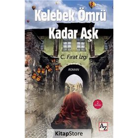 Kelebek Ömrü Kadar Aşk - C. Fırat İzgi