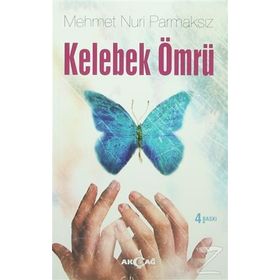 KELEBEK ÖMRÜ - MEHMET NURI PARMAKSIZ