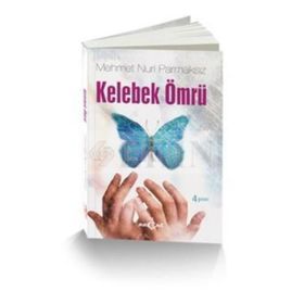 KELEBEK ÖMRÜ - MEHMET ŞEVKI OKUBAY