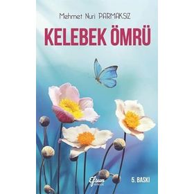 KELEBEK ÖMRÜ - MEHMET ŞEVKI OKUBAY