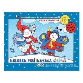 Kelebek Peri Kayağa Gidiyor - Uğurböceği Sevecen ile Salyangoz Tomurcuk - Erika Bartos