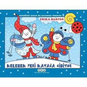 Kelebek Peri Kayağa Gidiyor - Uğurböceği Sevecen ile Salyangoz Tomurcuk
