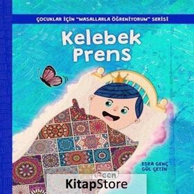 Kelebek Prens-Çocuklar İçin Masallarla Öğreniyorum Serisi - Esra Genç