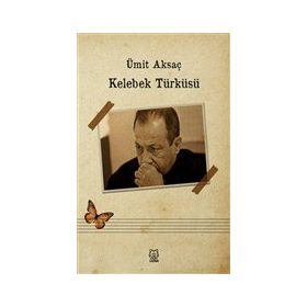 Kelebek Türküsü - Ümit Aksaç