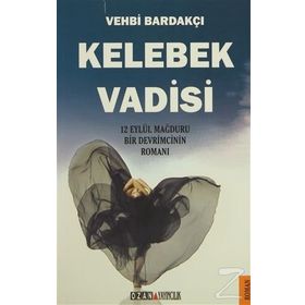 KELEBEK VADISI - VEHBI BARDAKÇI