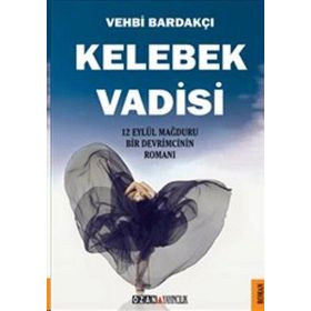 KELEBEK VADISI - VEHBI BARDAKÇI