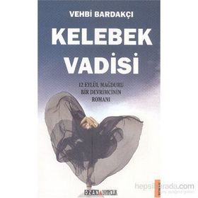 KELEBEK VADISI - VEHBI BARDAKÇI