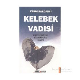 KELEBEK VADISI - VEHBI BARDAKÇI