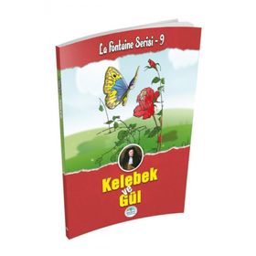 Kelebek ve Gül La Fontaine Serisi