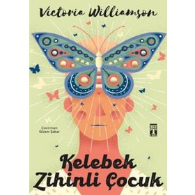 Kelebek Zihinli Çocuk - Victoria Williamson