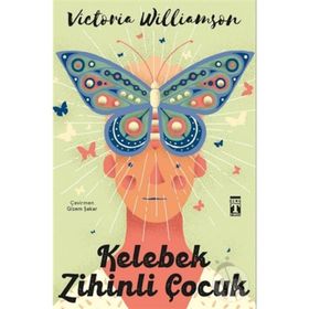 Kelebek Zihinli Çocuk - Victoria Williamson